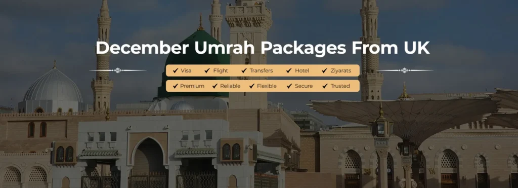 December Umrah Packages 2026 from UK