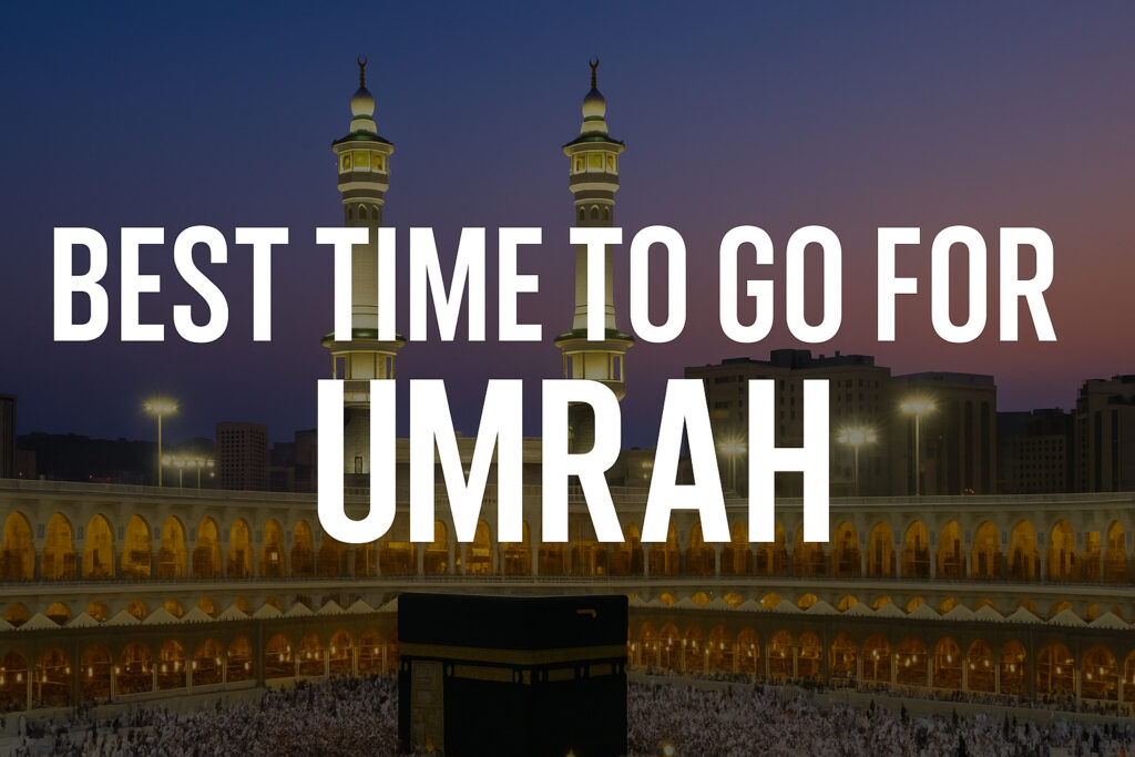 best-time-for-umrah-from-uk