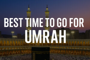best-time-for-umrah-from-uk